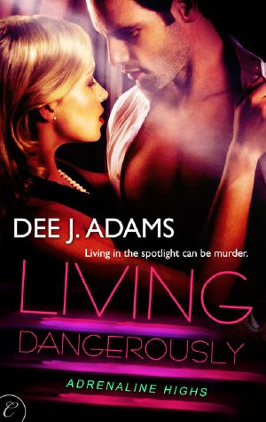 [Adrenaline Highs 04] • Living Dangerously [Carina]